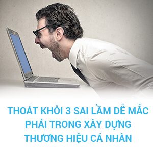 3 loi can tranh cho thuong hieu ca nhan thanh cong 3