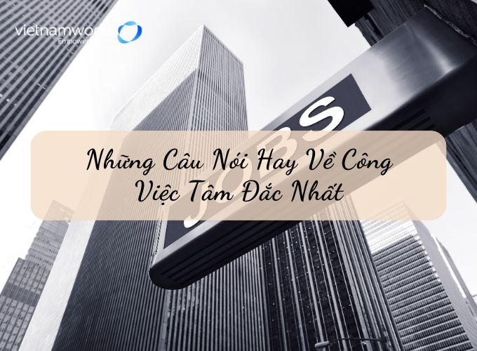 Những Câu Nói Hay Về Công Việc