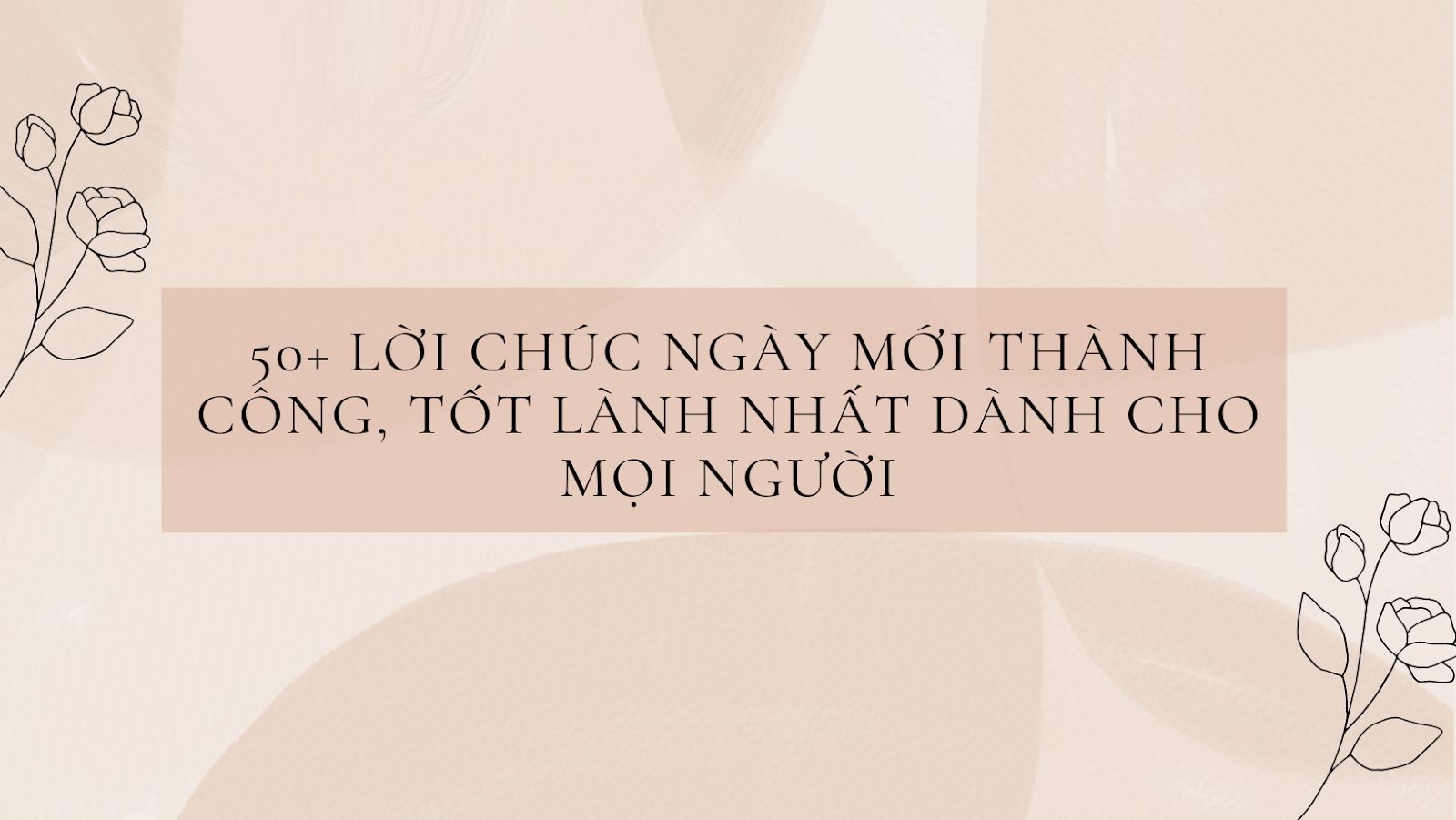 loi chuc ngay moi thanh cong tot lanh nhat danh cho moi nguoi