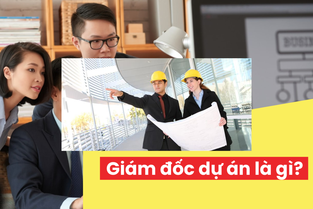 Vậy giám đốc dự án là gì?