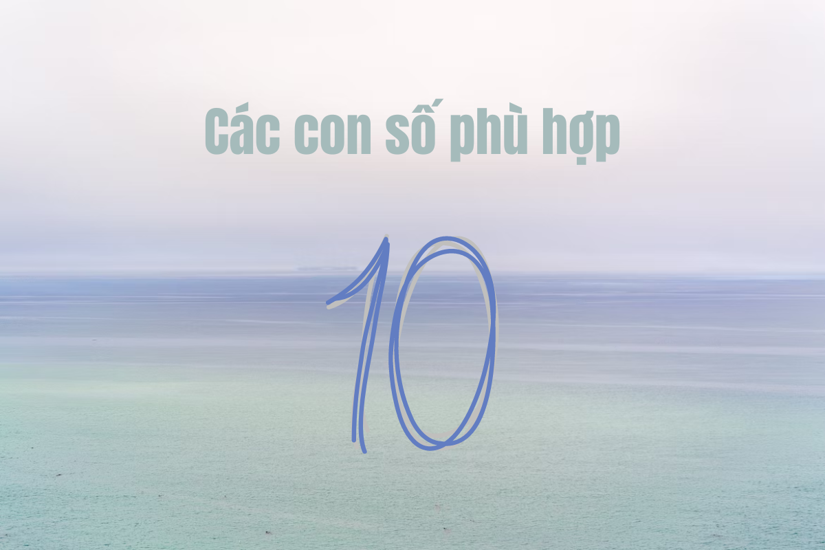 Những con số phù hợp với số chủ đạo 10