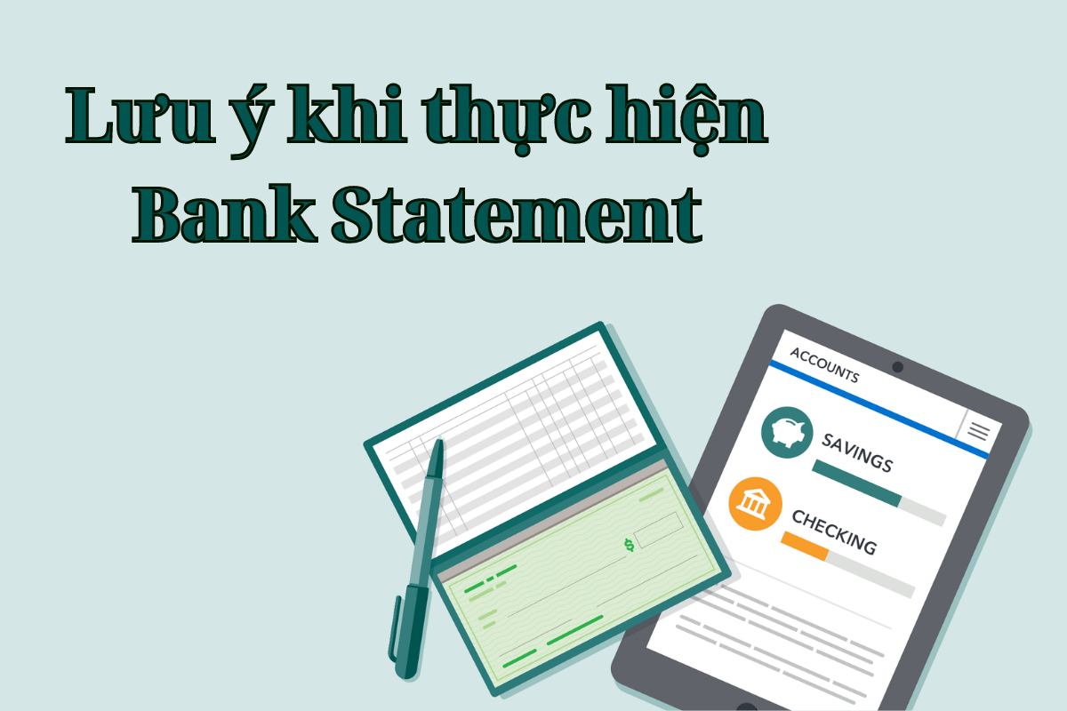 Những điều cần lưu ý khi thực hiện Bank Statement