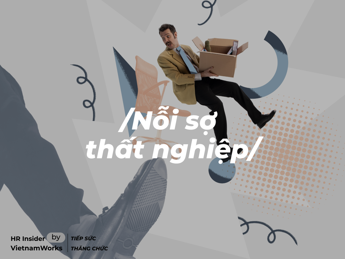 nỗi sợ thất nghiệp