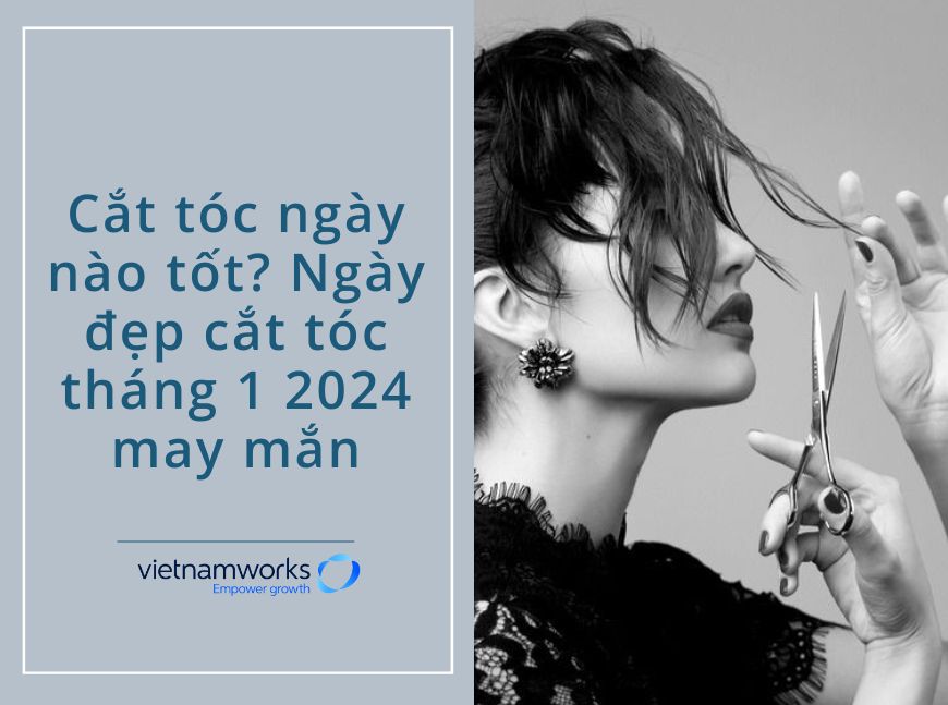 Cắt tóc ngày nào tốt?