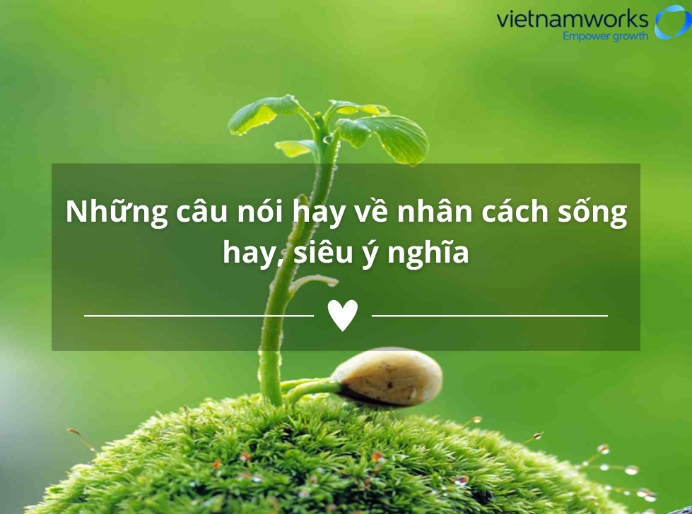 những câu nói hay về nhân cách sống