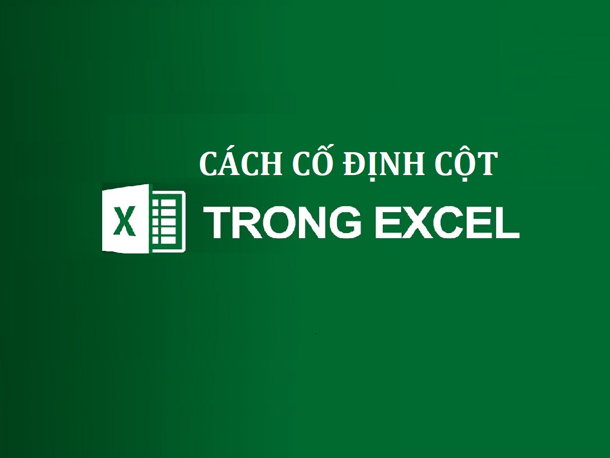 cách cố định cột trong excel