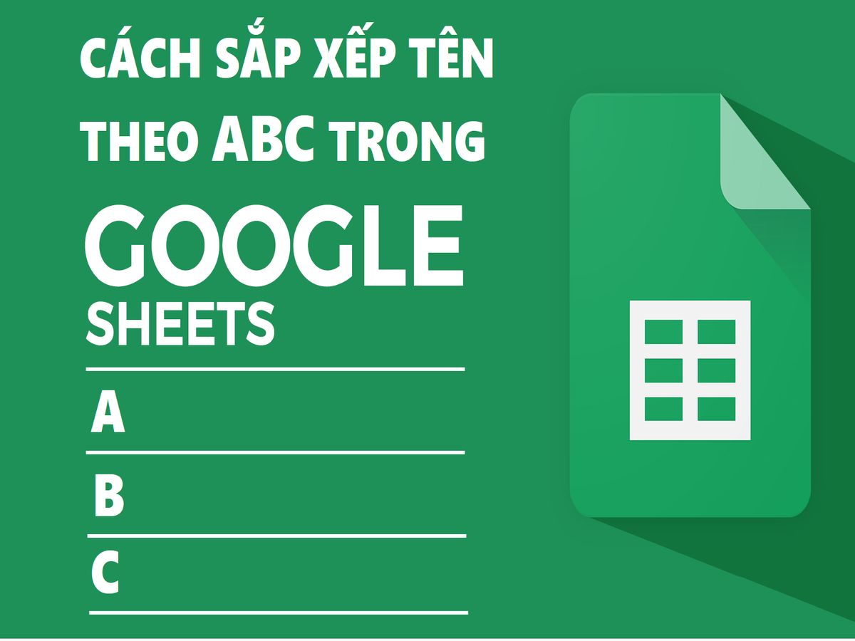 cách sắp xếp tên theo ABC trong Google Sheet