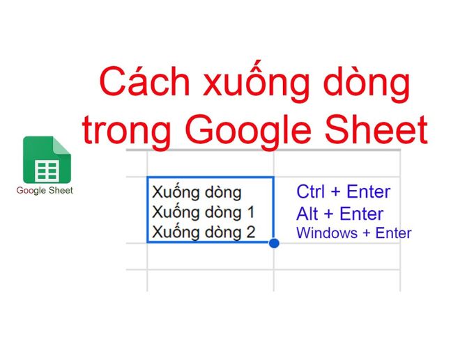 Lưu ý khi xuống dòng trong Google Sheet