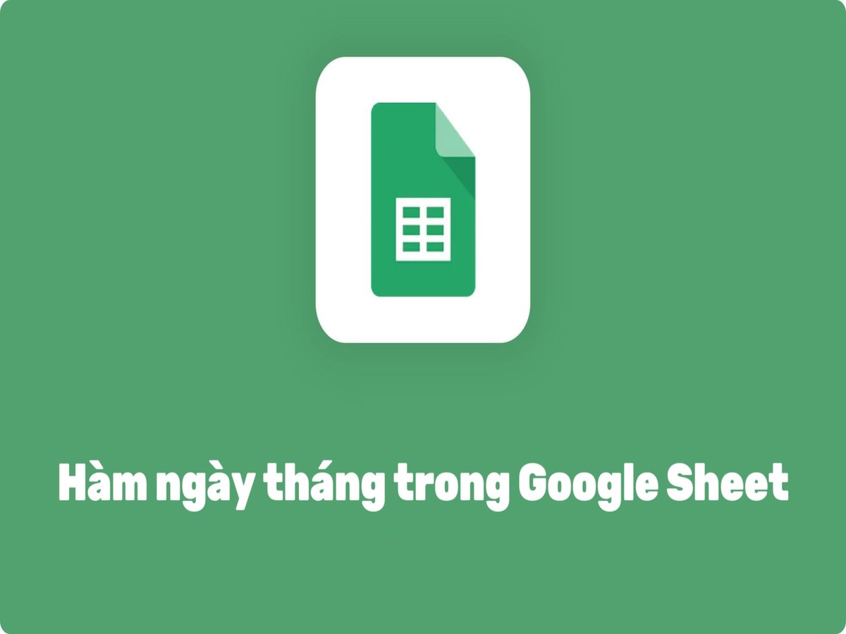 hàm ngày tháng trong google sheet