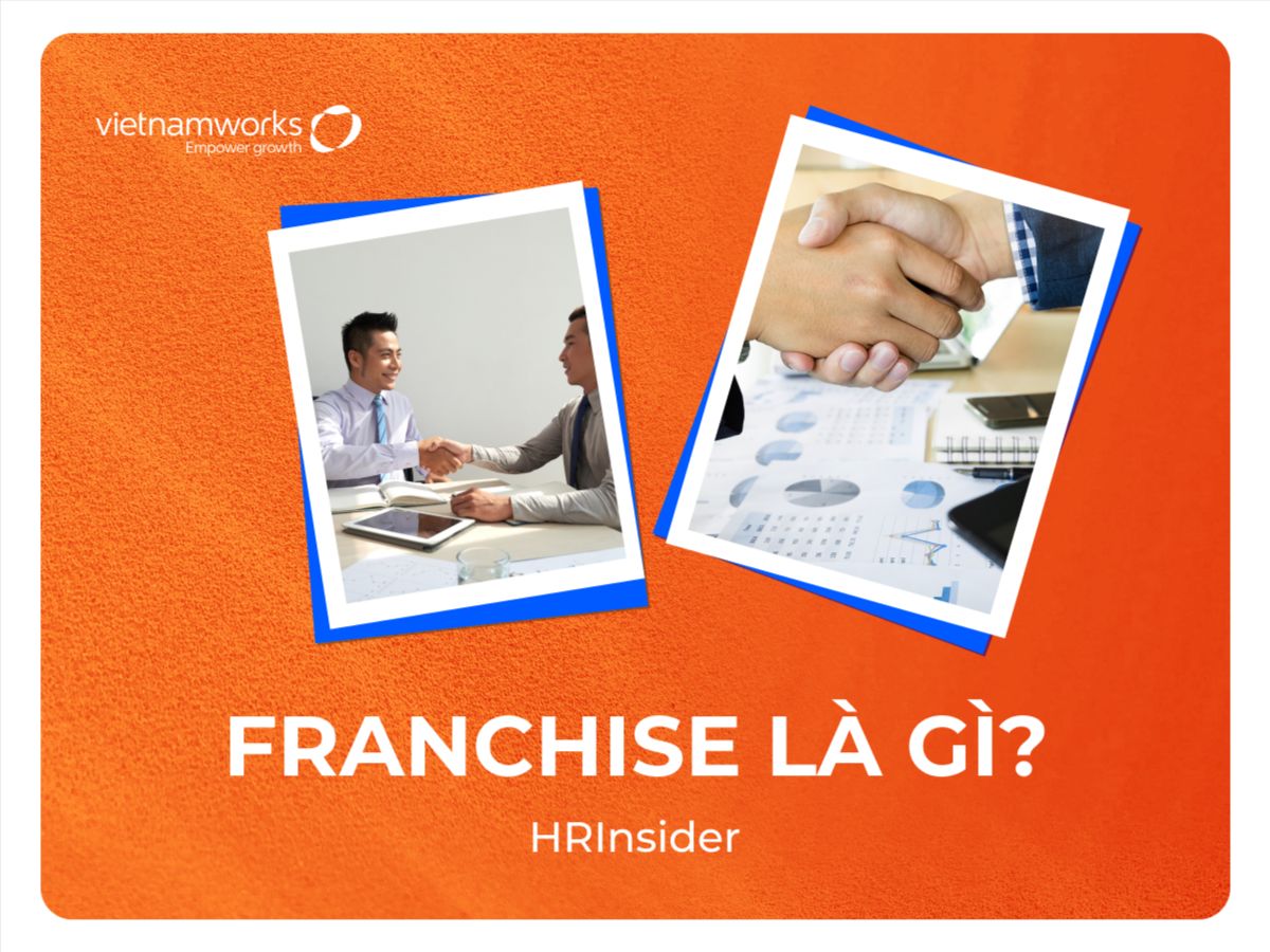 Franchisor and franchisee là gì