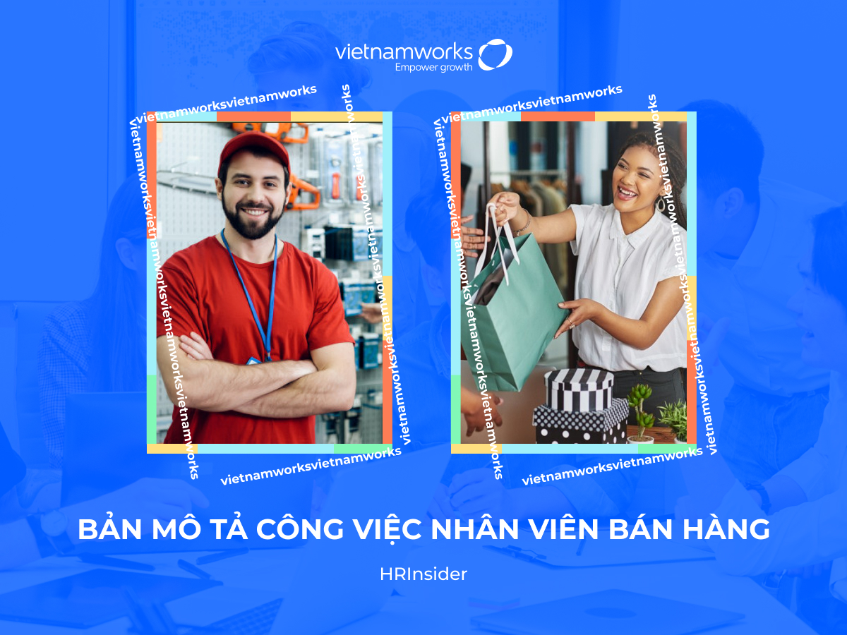 Bản mô tả công việc nhân viên bán hàng mới và chi tiết nhất