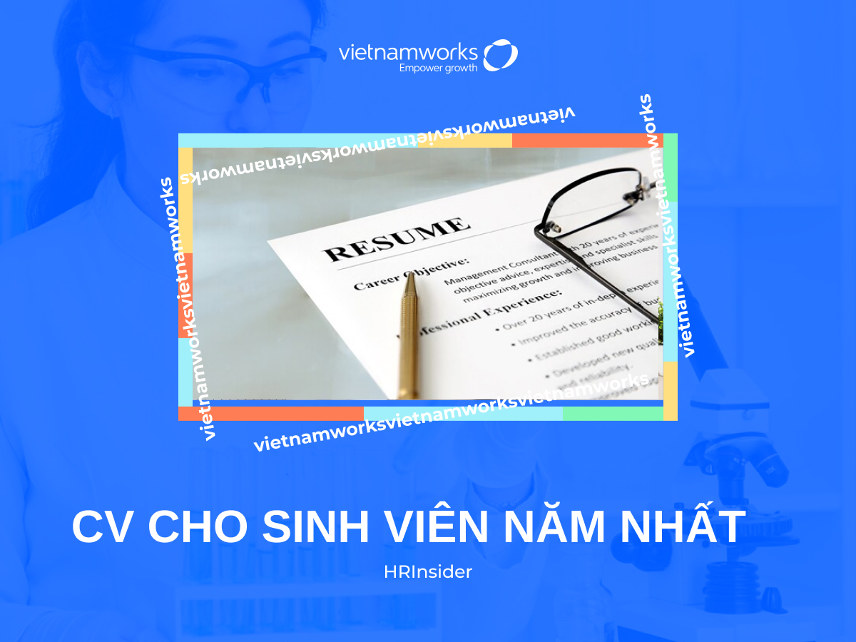 Hướng dẫn cách viết CV cho sinh viên năm nhất