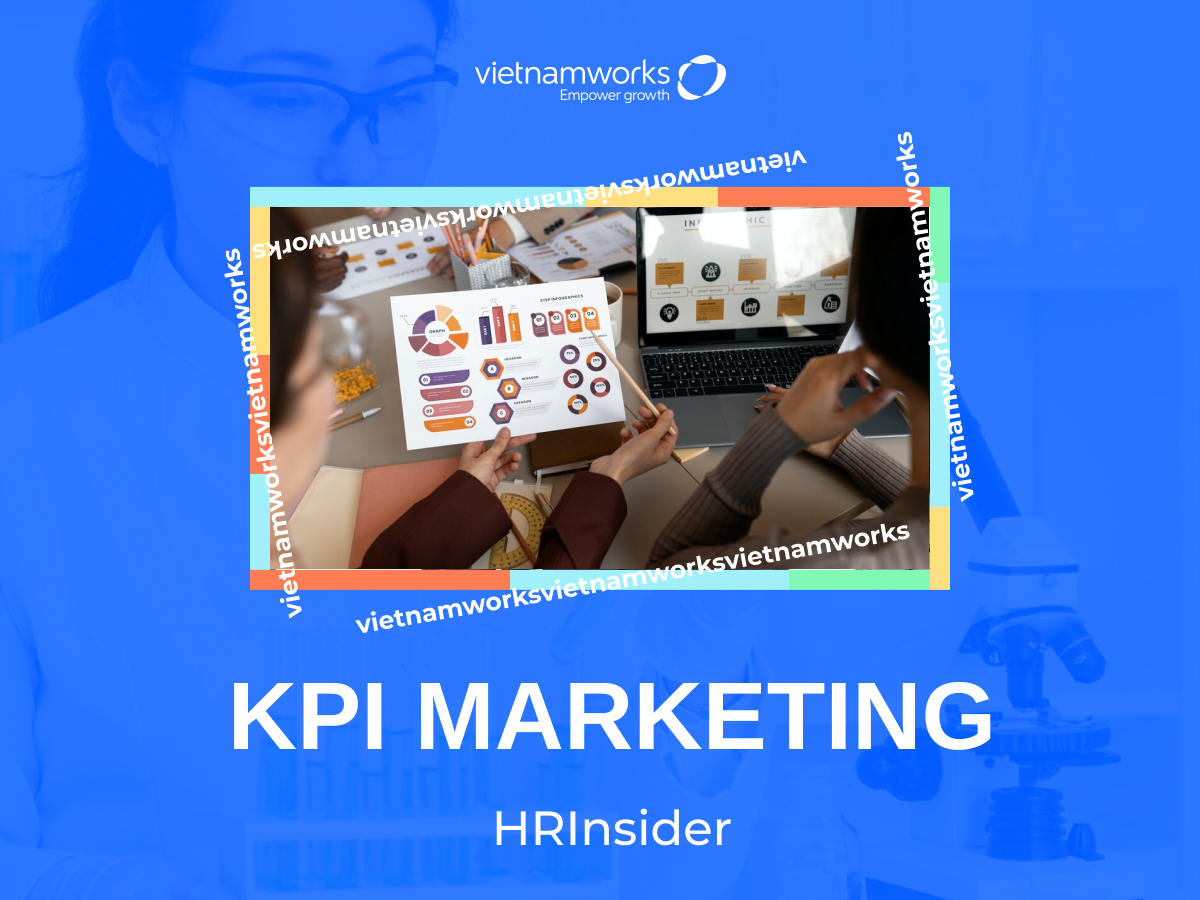 KPI Marketing là gì? Điểm danh 28 KPI quan trọng trong Marketing