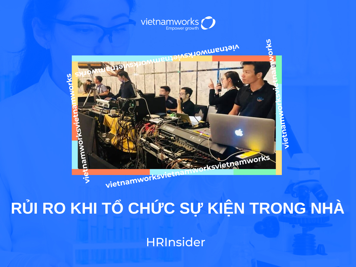 rủi ro khi tổ chức sự kiện trong nhà