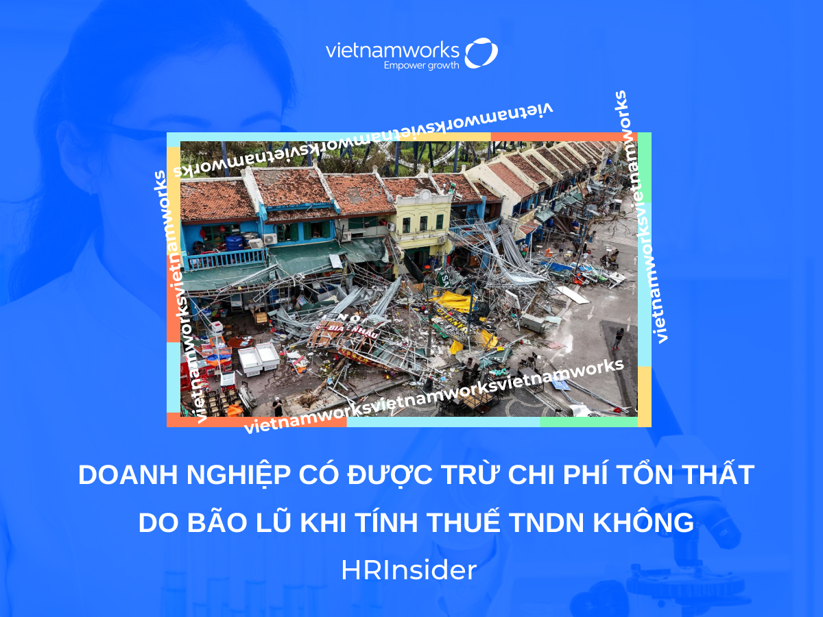 Doanh nghiệp có được khấu trừ chi phí tổn thất do bão lũ khi tính thuế TNDN không?