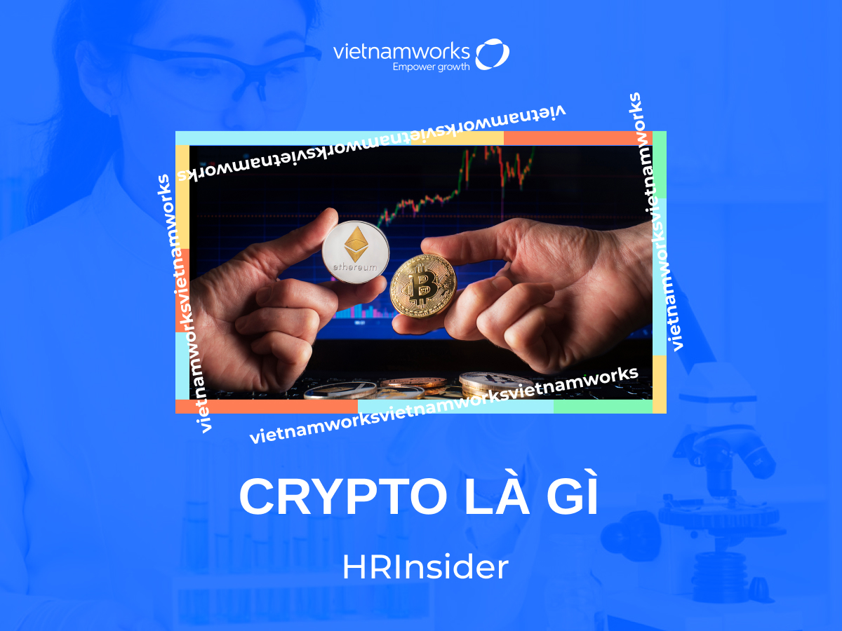 Crypto là gì? Tất tần tật thông tin về loại tiền điện tử