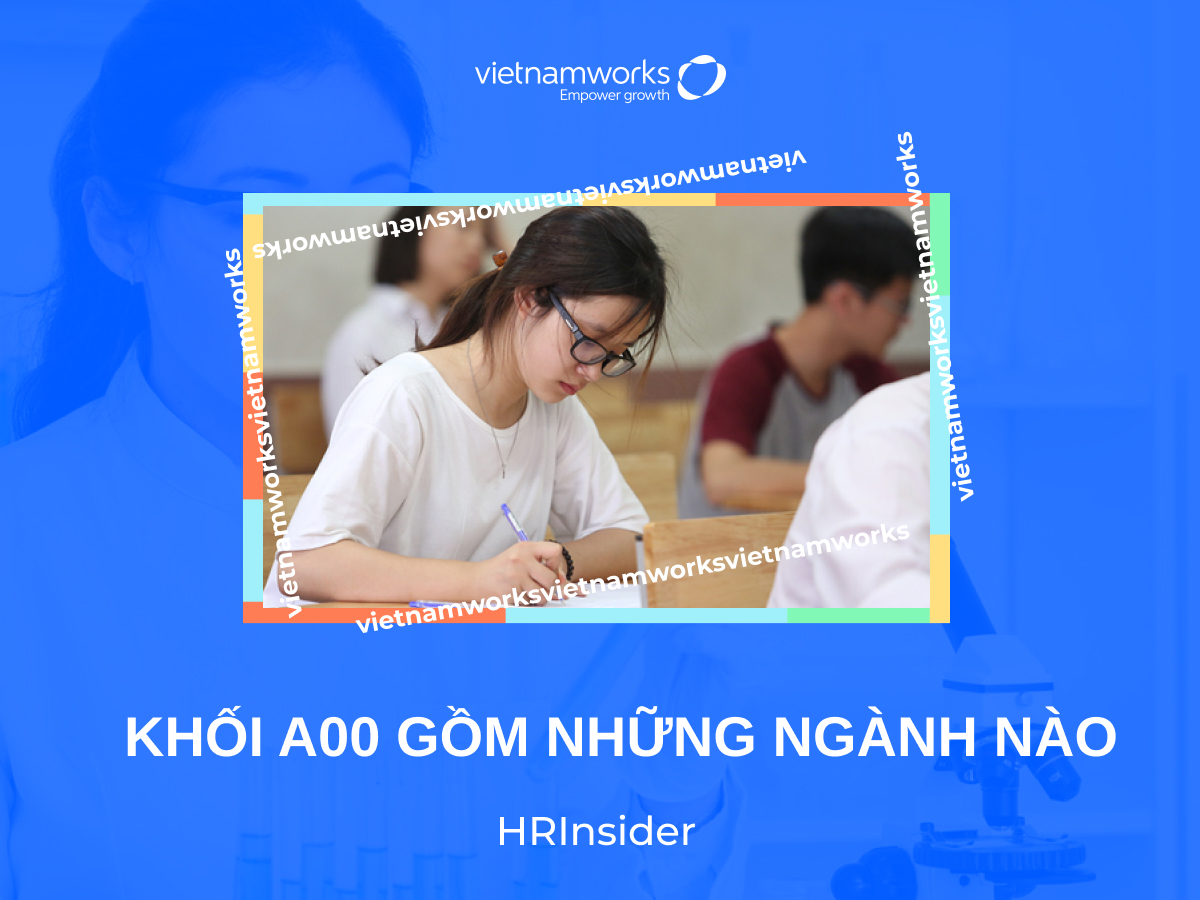 Khối A00 gồm những ngành nào