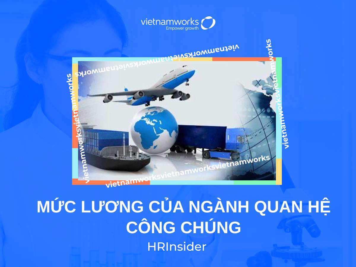 Mức lương của ngành quan hệ công chúng có thật sự cao