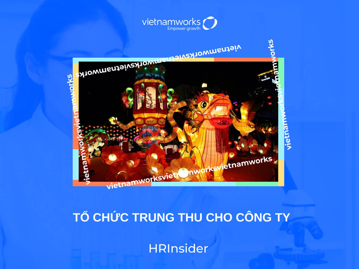 5 ý tưởng tổ chức Trung Thu cho công ty mới lạ