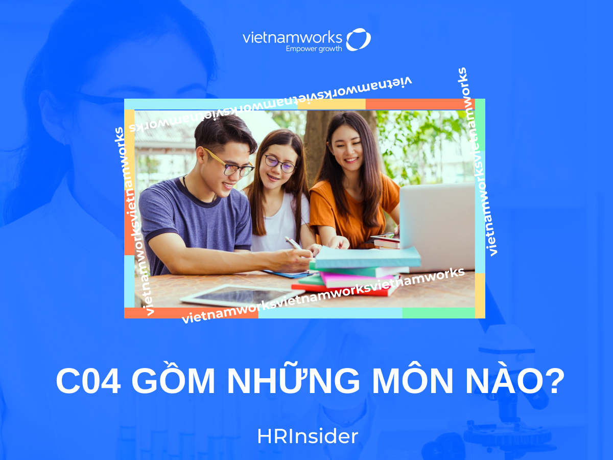 C04 gồm những môn nào? Khám phá các thông tin về khối thi C04