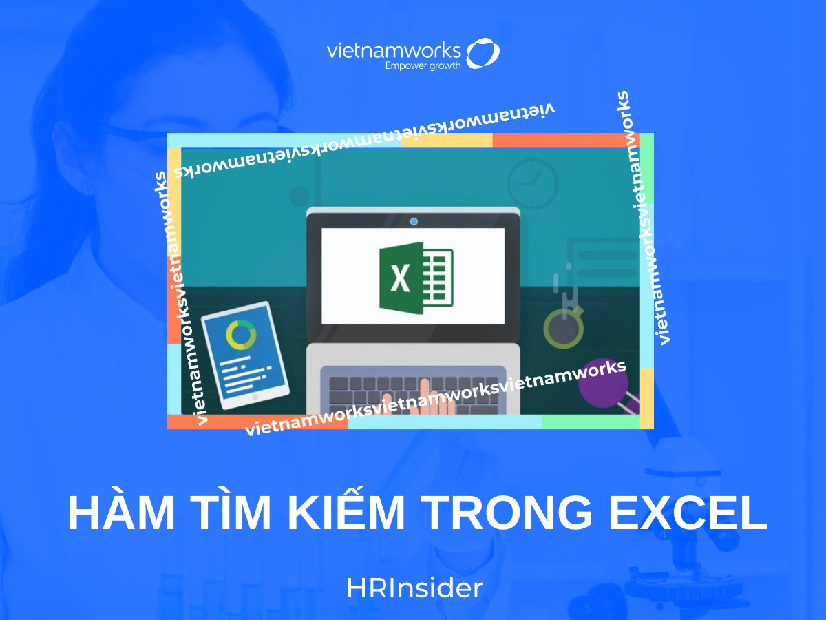 Tất tần tật các thông tin cần biết về hàm tìm kiếm trong bảng tính Excel