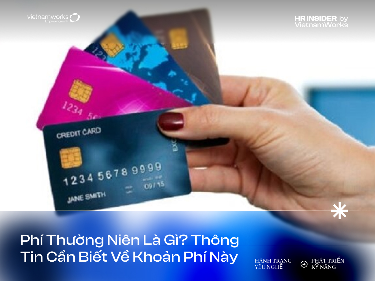 Phí thường niên là gì? Thông tin cần biết về khoản phí này