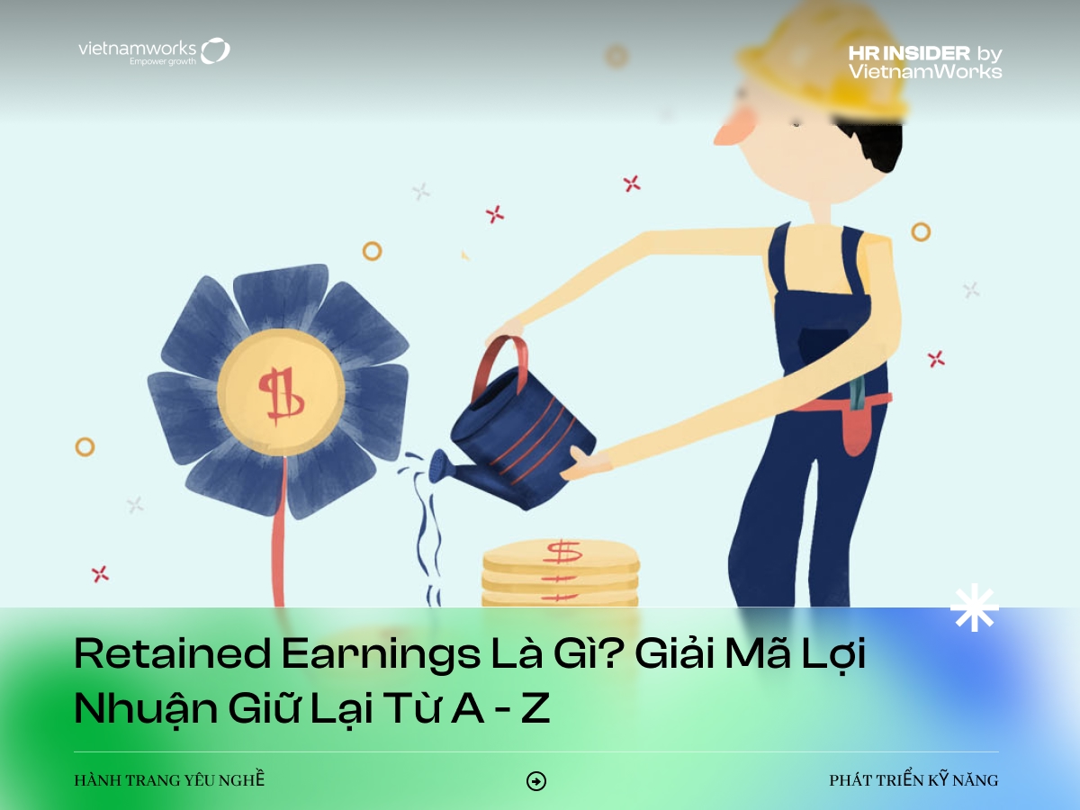 Retained Earnings là gì? Giải mã lợi nhuận giữ lại từ A – Z