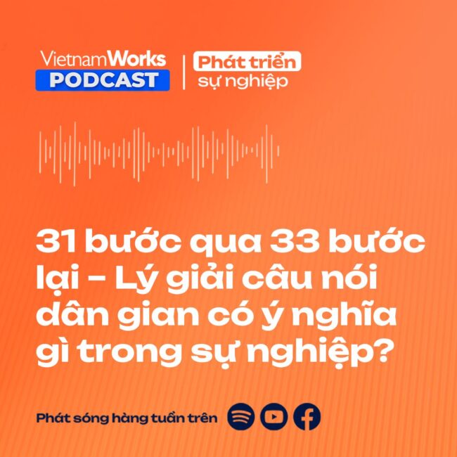 31 bước qua 33 bước lại – Lý giải câu nói dân gian có ý nghĩa gì trong sự nghiệp?