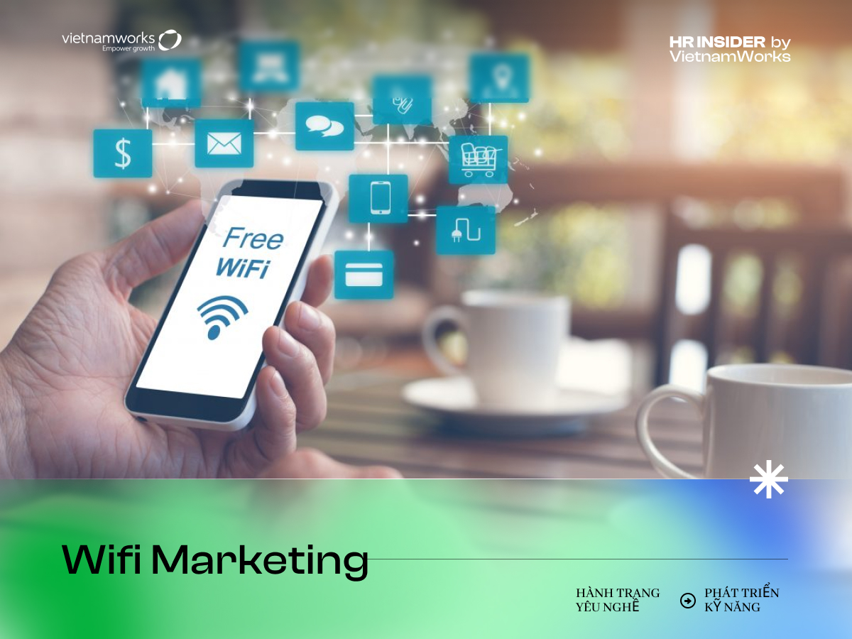 Khám phá lợi ích lâu dài và cách triển khai Wifi Marketing