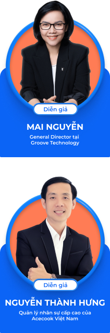 Chị Mai Nguyễn - General Director  Anh Hưng Nguyễn - Quản lý nhân sự cấp cao